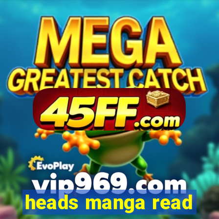 heads manga read